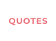 QUOTES